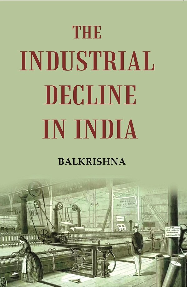 The Industrial decline in India - Gyan Books - Swadesiicart