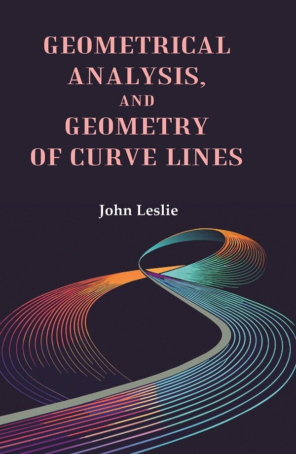 Geometrical Analysis, and Geometry of Curve Lines - Gyan Books - Swadesiicart