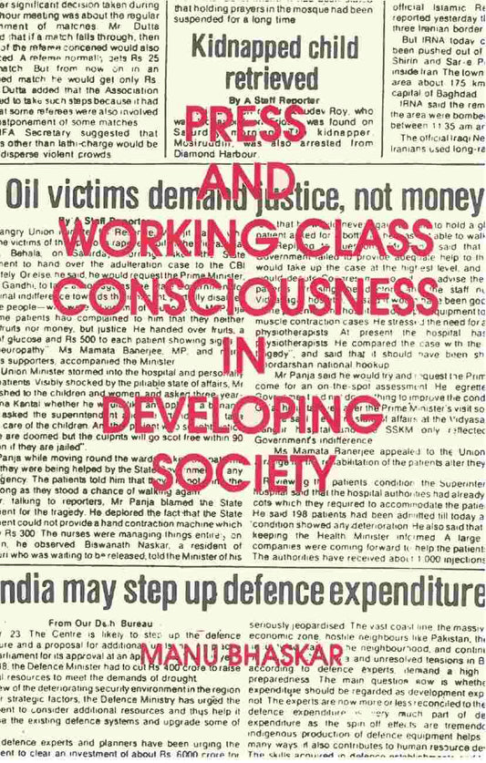 Press and Working Class Consciouness in Developing Societies: a Case Study of an Indian State Kerala - Gyan Books - Swadesiicart