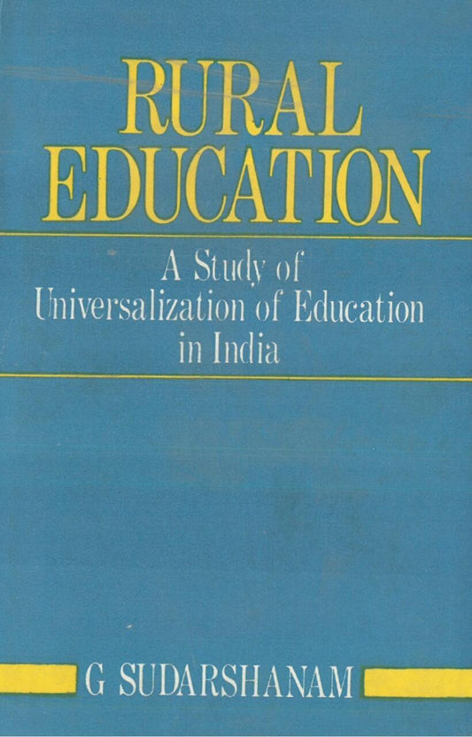 Rural Education: a Study of Universalization of Education in India - Gyan Books - Swadesiicart