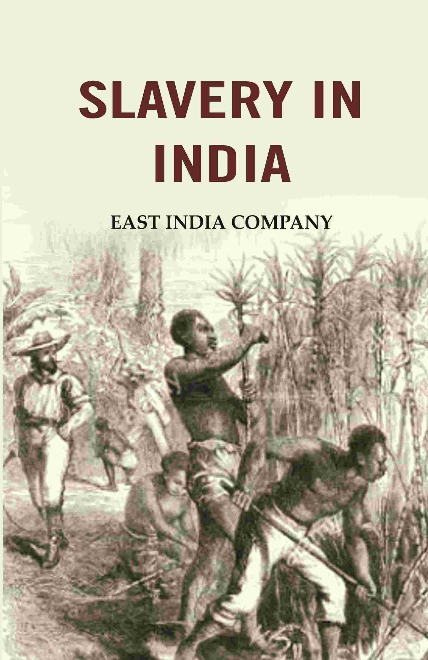 Slavery in India: East India Company - Gyan Books - Swadesiicart