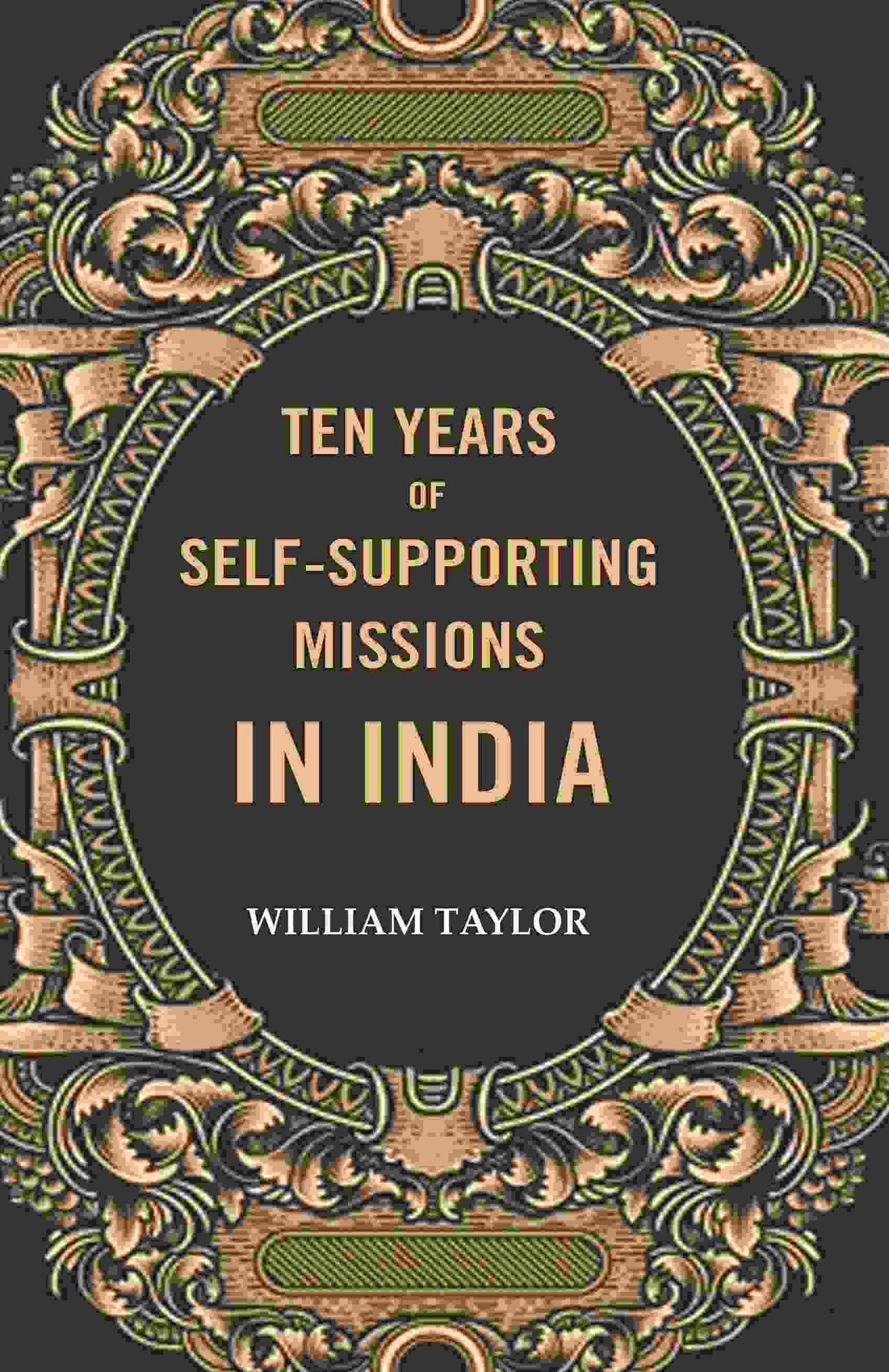 Ten years of self-supporting Missions In India - Gyan Books - Swadesiicart