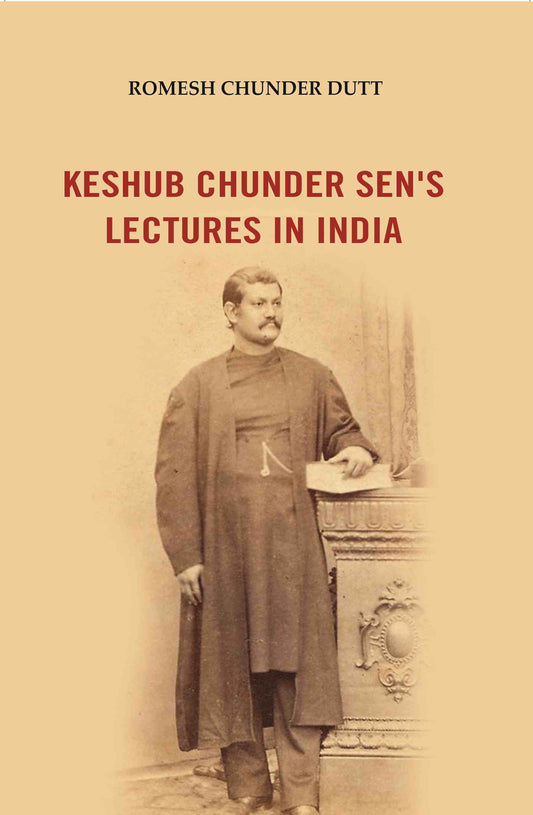 Keshub Chunder Sen's Lectures in India - Gyan Books - Swadesiicart