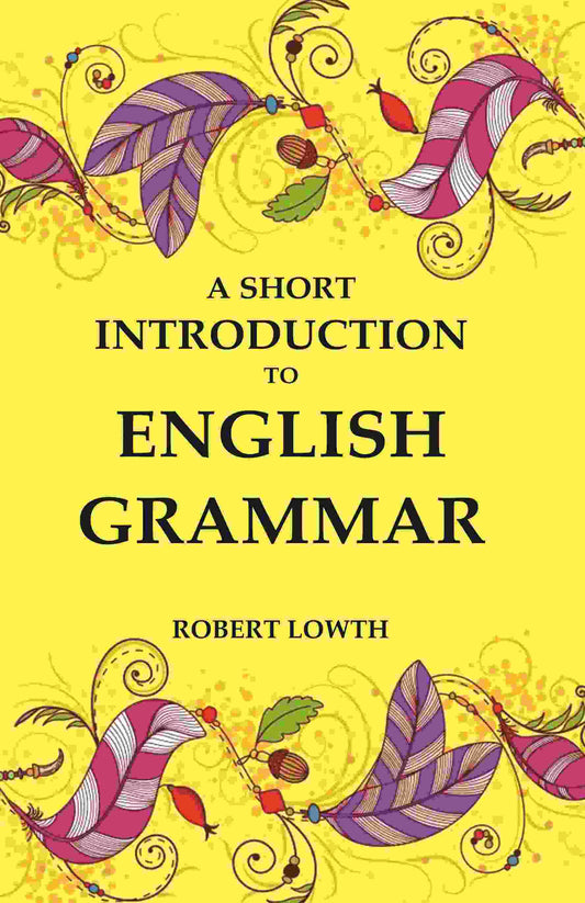 A Short Introduction to English Grammar - Gyan Books - Swadesiicart
