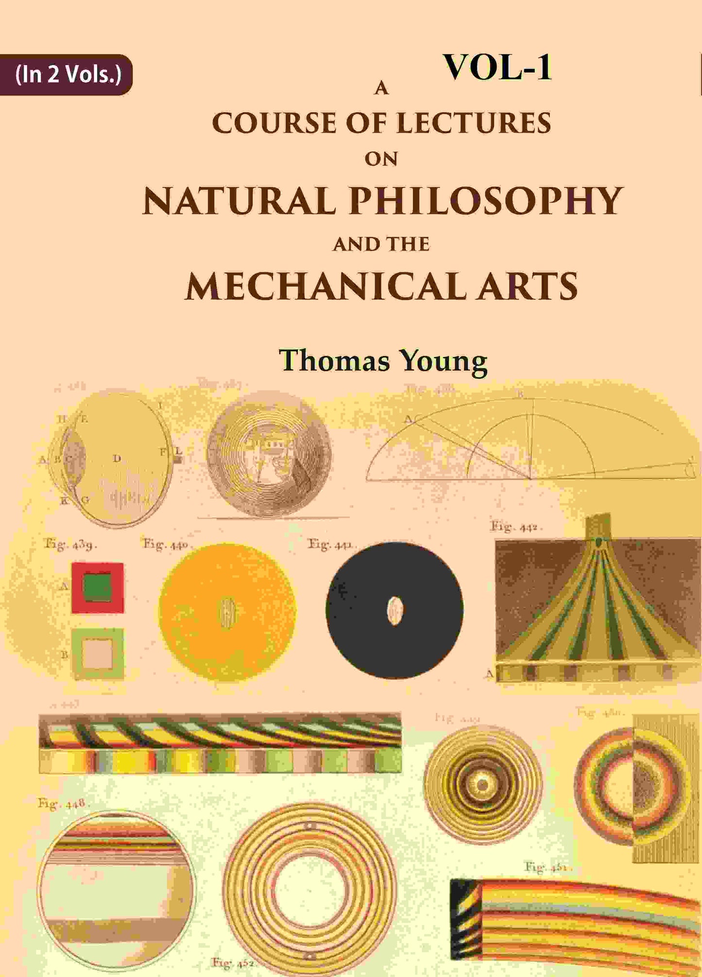 A Course of Lectures on Natural Philosophy and the Mechanical Arts 1st - Gyan Books
