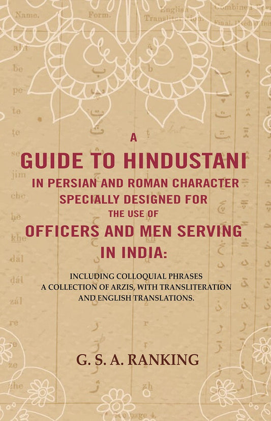 A Guide To Hindustani In Persian And Roman Character Specially Designed For The Use Of Officers And Men - Gyan Books - Swadesiicart