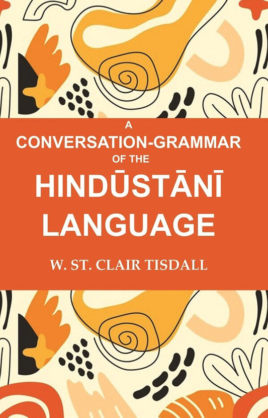 A Conversation-Grammar of the Hindūstānī Language - Gyan Books - Swadesiicart