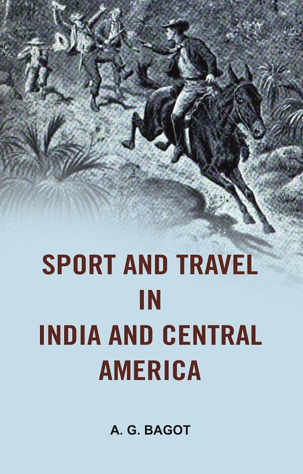 Sport and Travel in India and Central America - Gyan Books