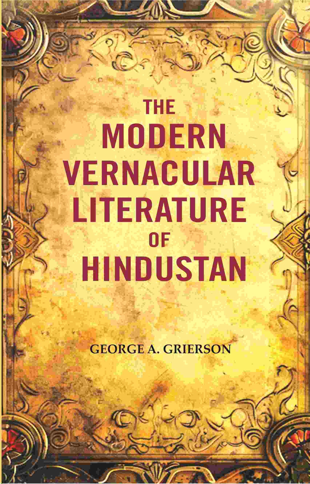 The Modern Vernacular Literature of Hindustan - Gyan Books
