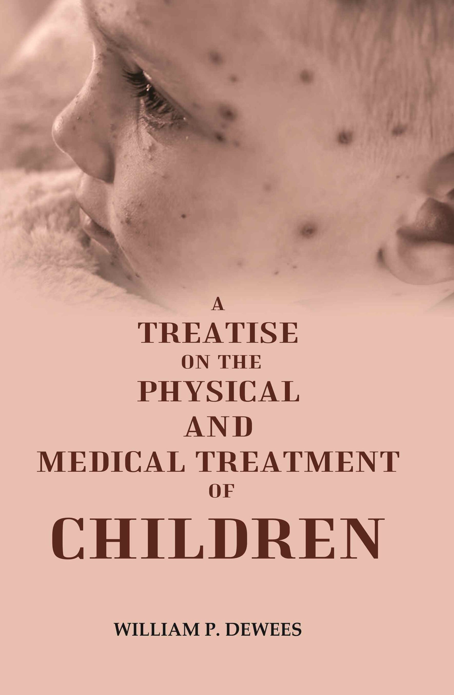 A Treatise on the Physical and Medical Treatment of Children - Gyan Books - Swadesiicart