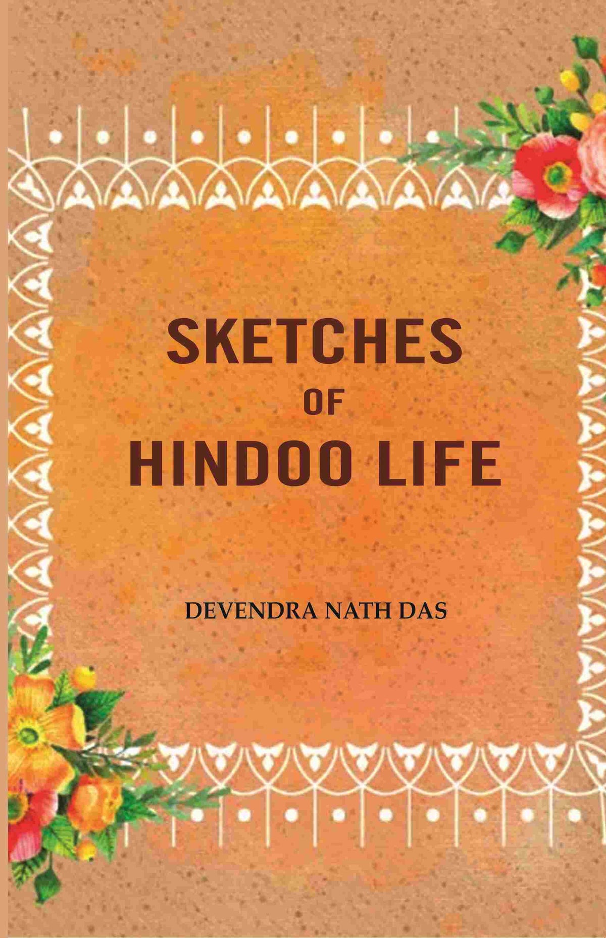 Sketches Of Hindoo Life - Gyan Books