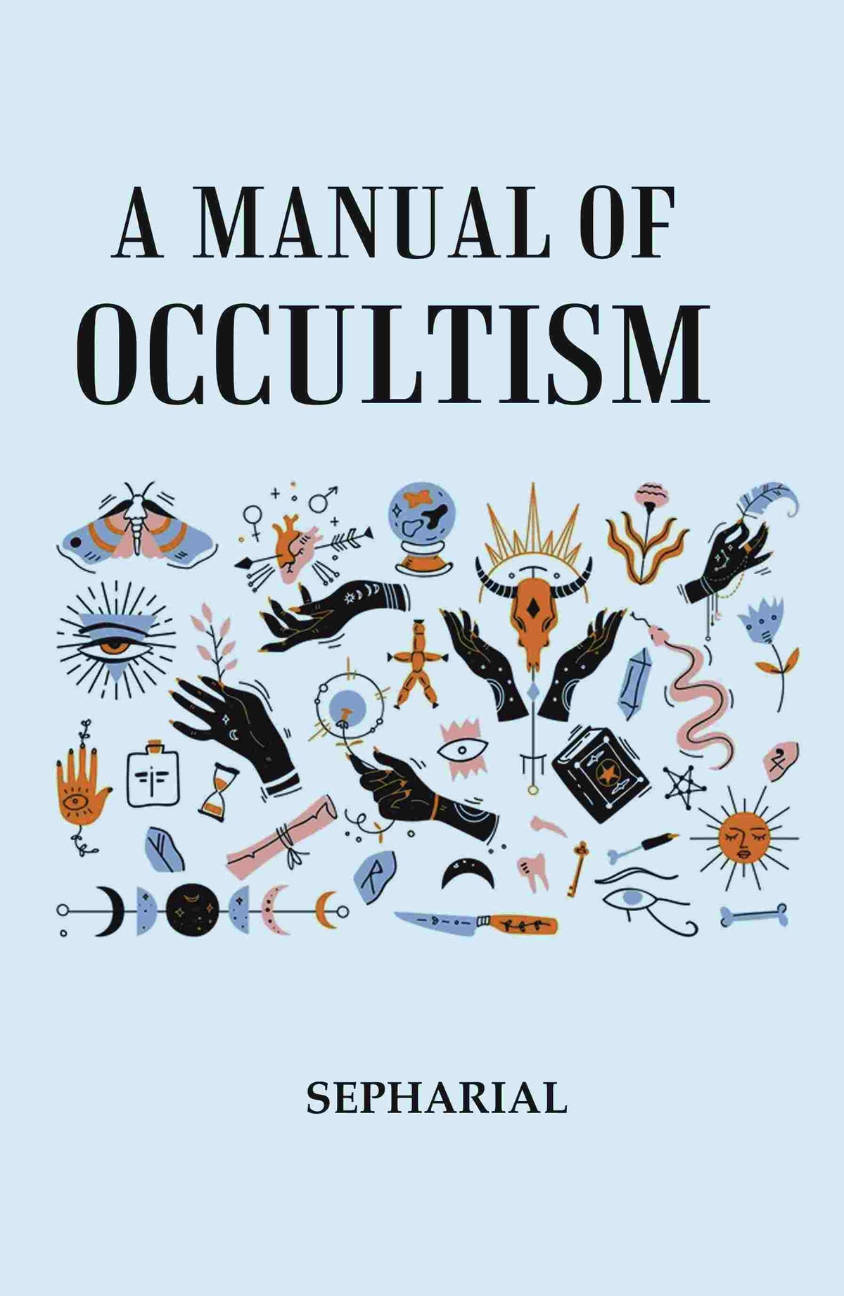 A Manual of Occultism - Gyan Books