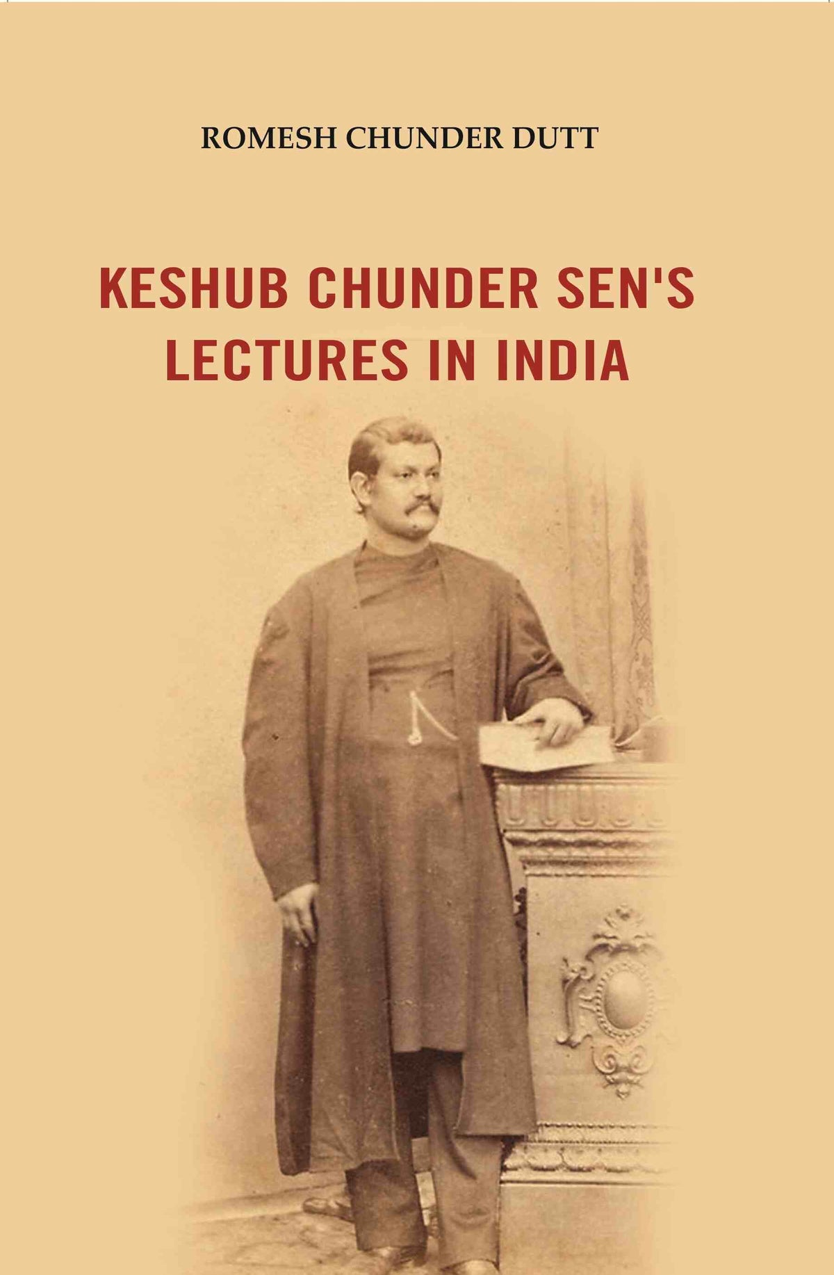 Keshub Chunder Sen's Lectures in India - Gyan Books