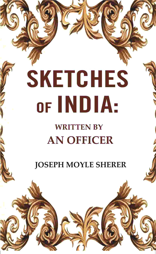 Sketches of India: Written by an Officer - Gyan Books - Swadesiicart