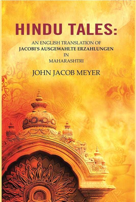 Hindu Tales : An English Translation of Jacobi'S Ausgewahlte Erzahlungen in Maharashtri - Gyan Books - Swadesiicart