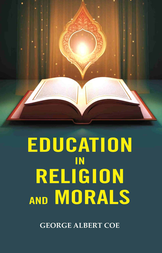 Education in Religion and Morals - Gyan Books - Swadesiicart