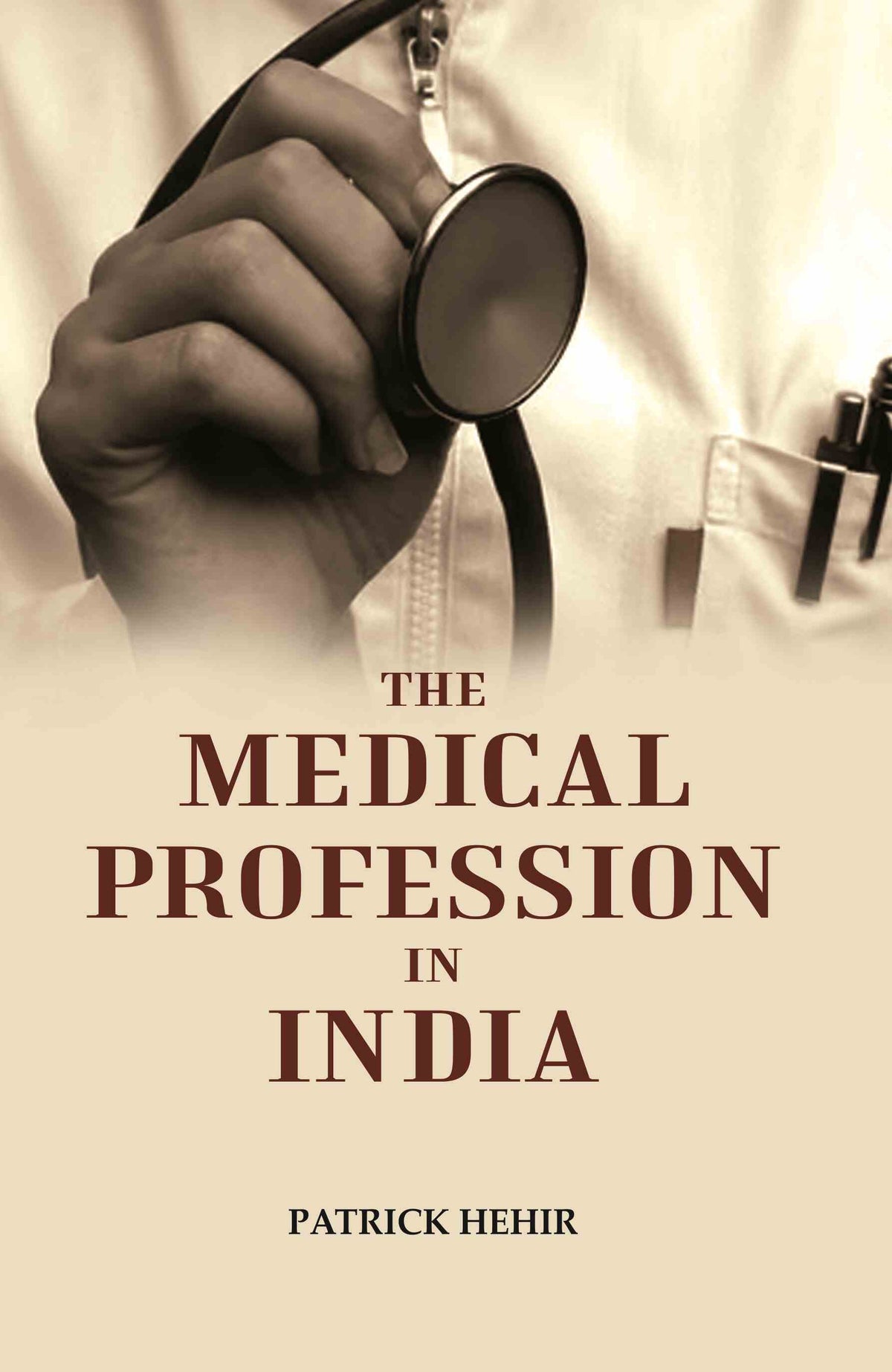The Medical Profession in India - Gyan Books