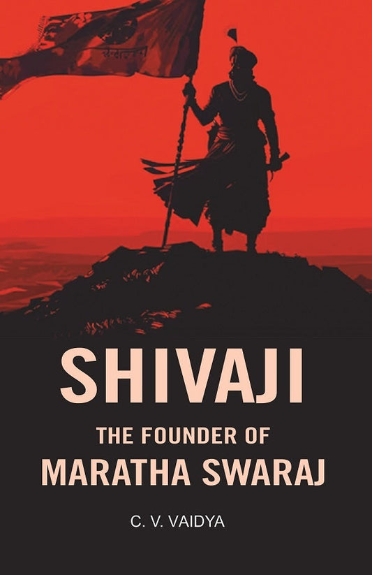 Shivaji the Founder of Maratha Swaraj - Gyan Books - Swadesiicart