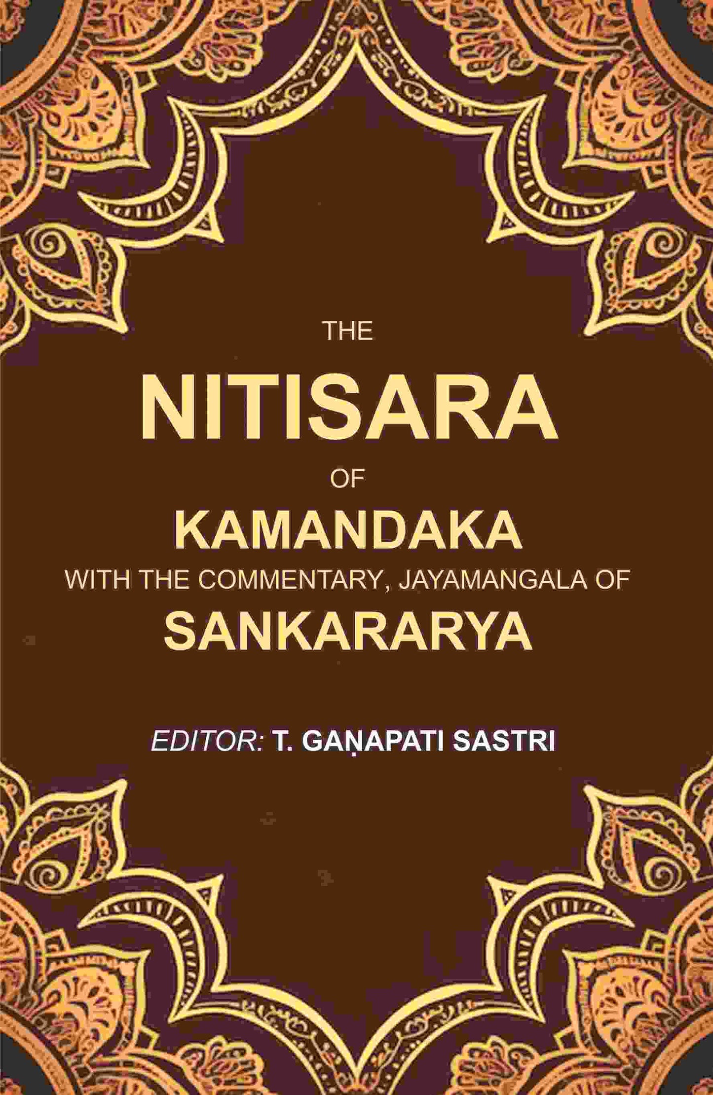 The Nitisara of Kamandaka with the Commentary, Jayamangala of Sankararya - Gyan Books - Swadesiicart