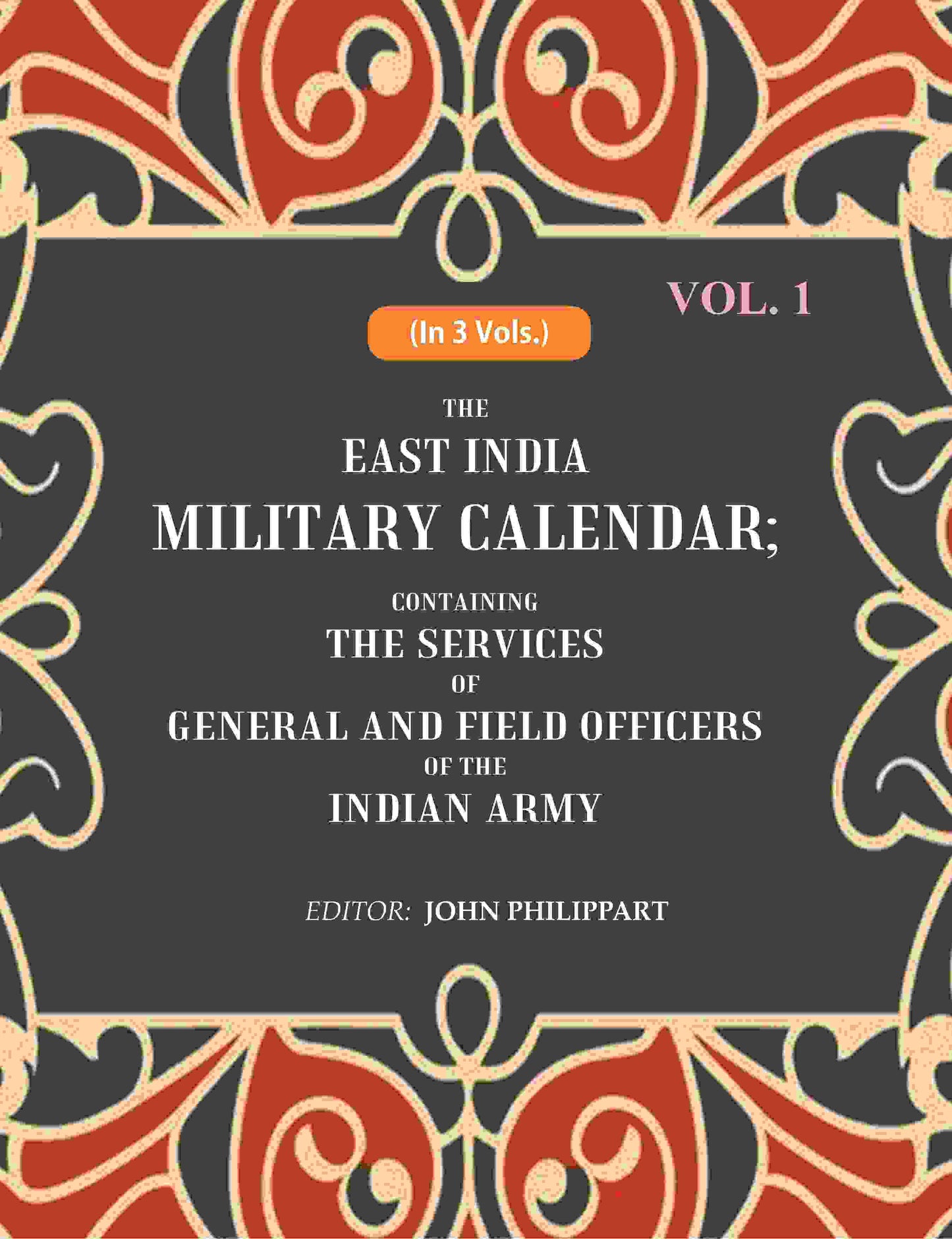 The East India Military Calendar: Containing the Services of General and Field Officers of the Indian Army 1st - Gyan Books - Swadesiicart