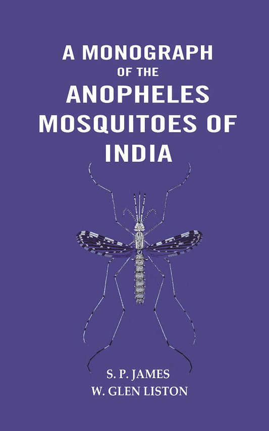 A Monograph of The Anopheles Mosquitoes of India - Gyan Books - Swadesiicart