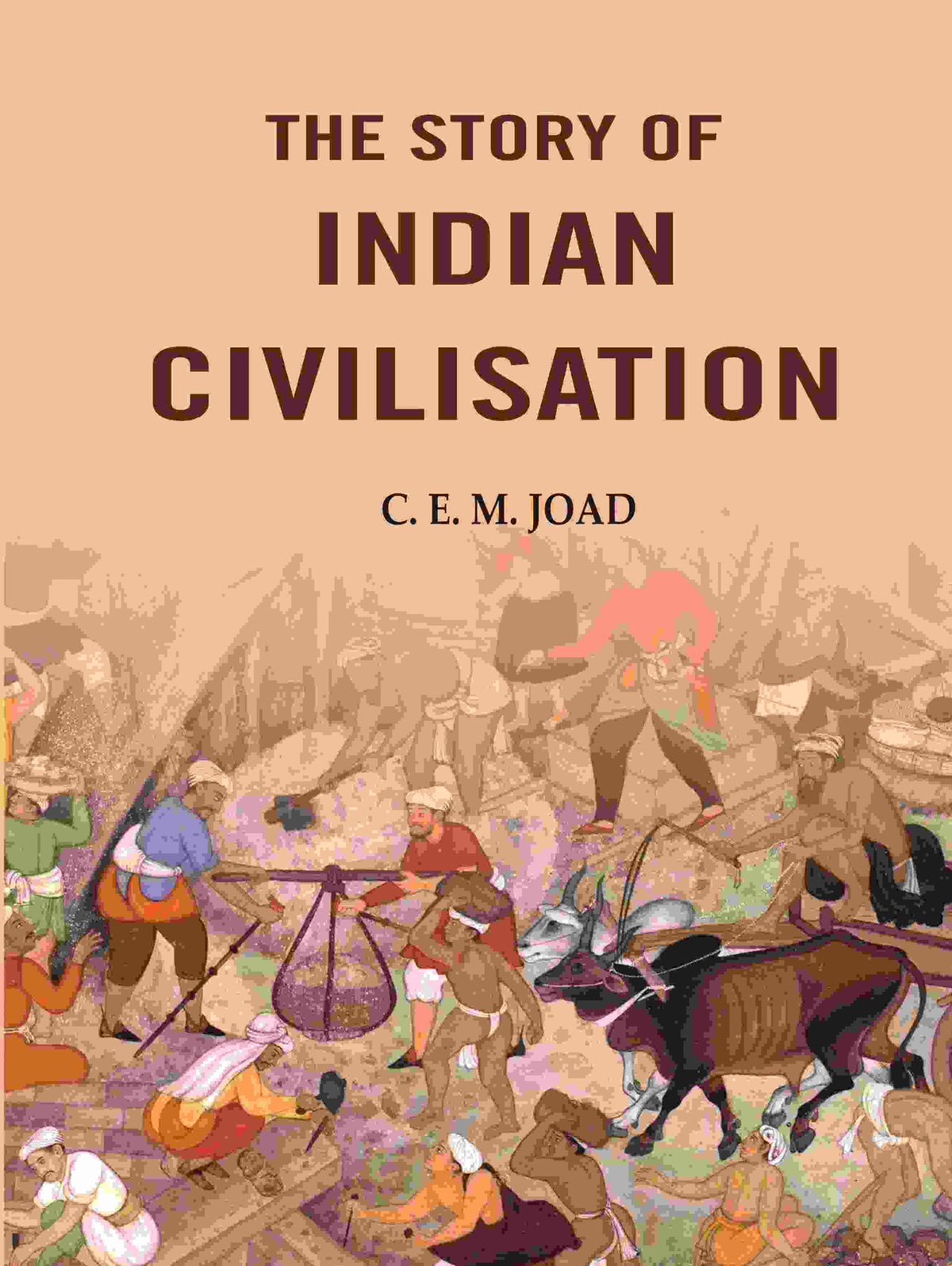 The Story of Indian Civilisation - Gyan Books