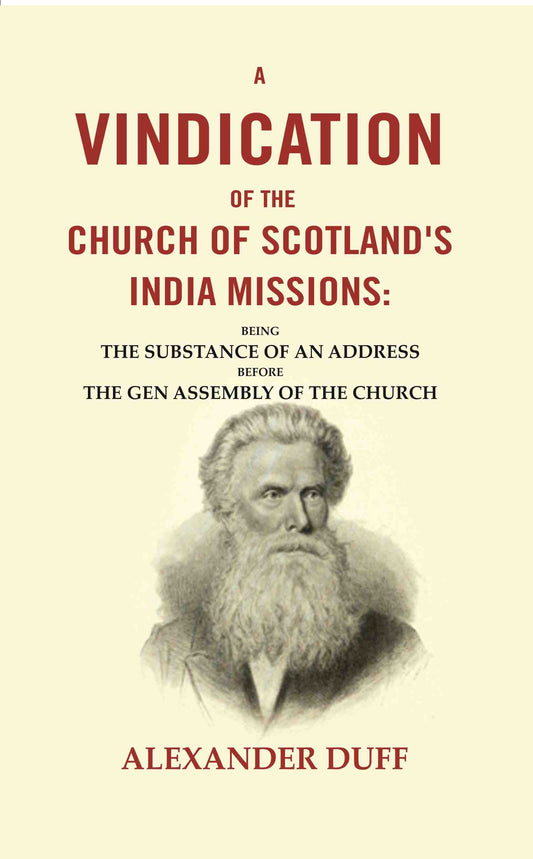 A Vindication of the Church of Scotland's India Missions: Being the Substance of an Address before the gen Assembly of the Church - Gyan Books - Swadesiicart