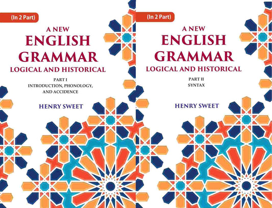 A New English Grammar Logical and Historical: Introduction, Phonology, and Accidence, Syntax 2 Parts Set - Gyan Books - Swadesiicart
