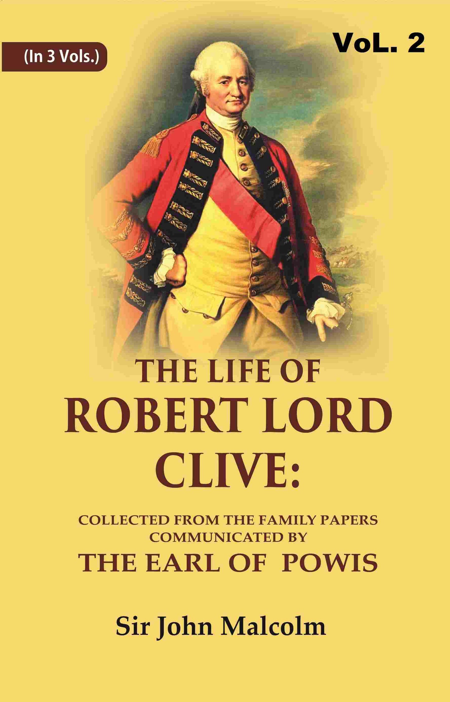 The Life of Robert Lord Clive: Collected From the Family Papers Communicated By the Earl of Powis 2nd - Gyan Books - Swadesiicart