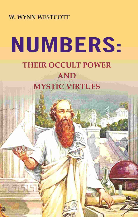 Numbers: Their occult power and mystic virtues - Gyan Books