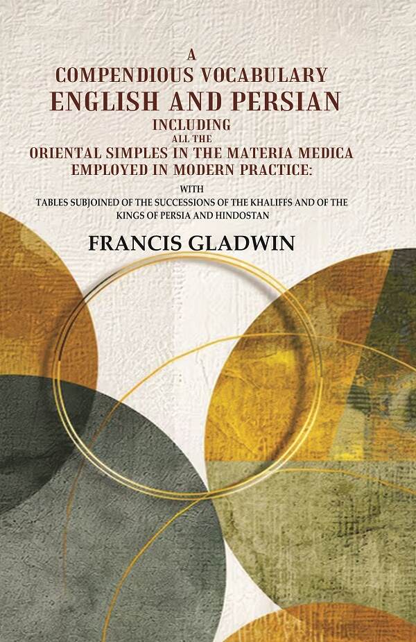 A Compendious Vocabulary English And Persian Including All The Oriental Simples In The Materia Medica - Gyan Books - Swadesiicart