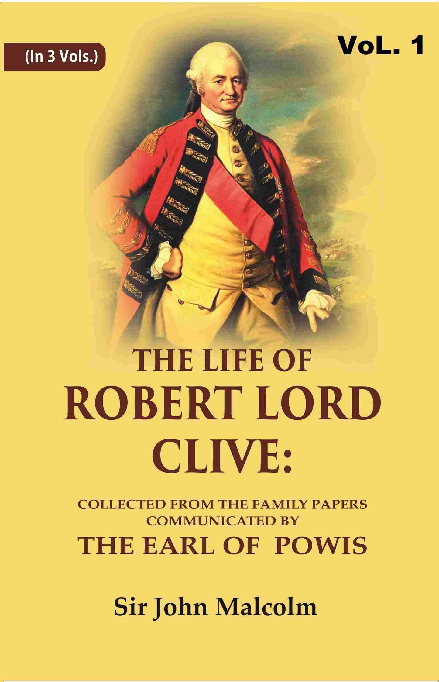 The Life of Robert Lord Clive: Collected From the Family Papers Communicated By the Earl of Powis 1st - Gyan Books - Swadesiicart