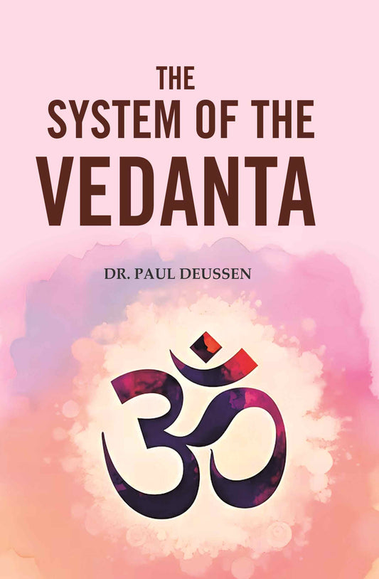 The System of the Vedanta - Gyan Books - Swadesiicart