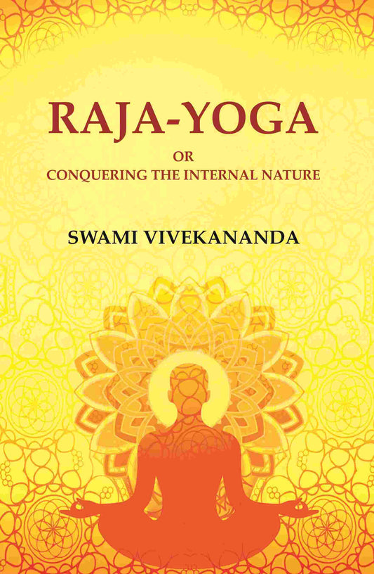 Raja-Yoga or Conquering the Internal Nature - Gyan Books - Swadesiicart