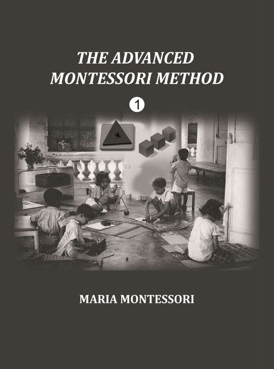 The Advanced Montessori Method 1 - Gyan Books - Swadesiicart