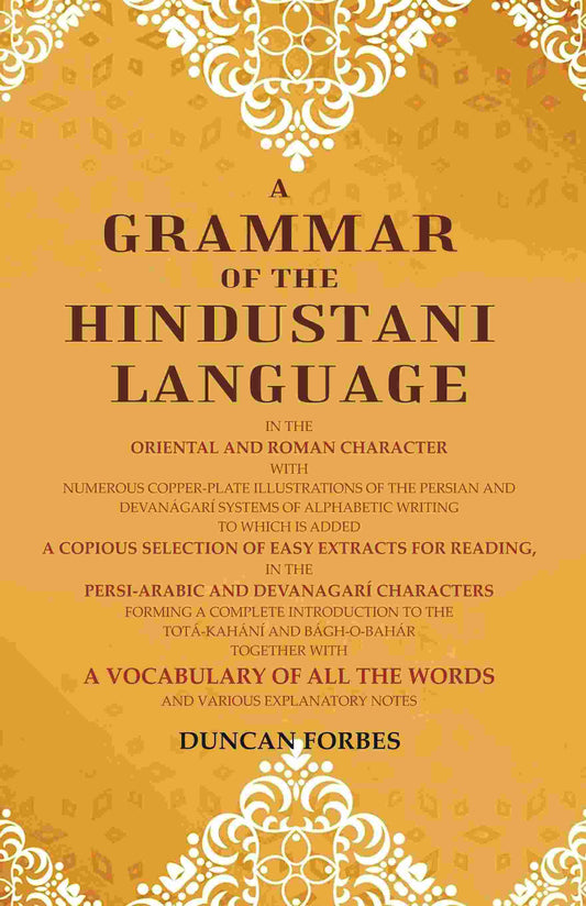 A Grammar Of The Hindustani Language: In The Oriental And Roman Character With Numerous Copper-Plate - Gyan Books - Swadesiicart