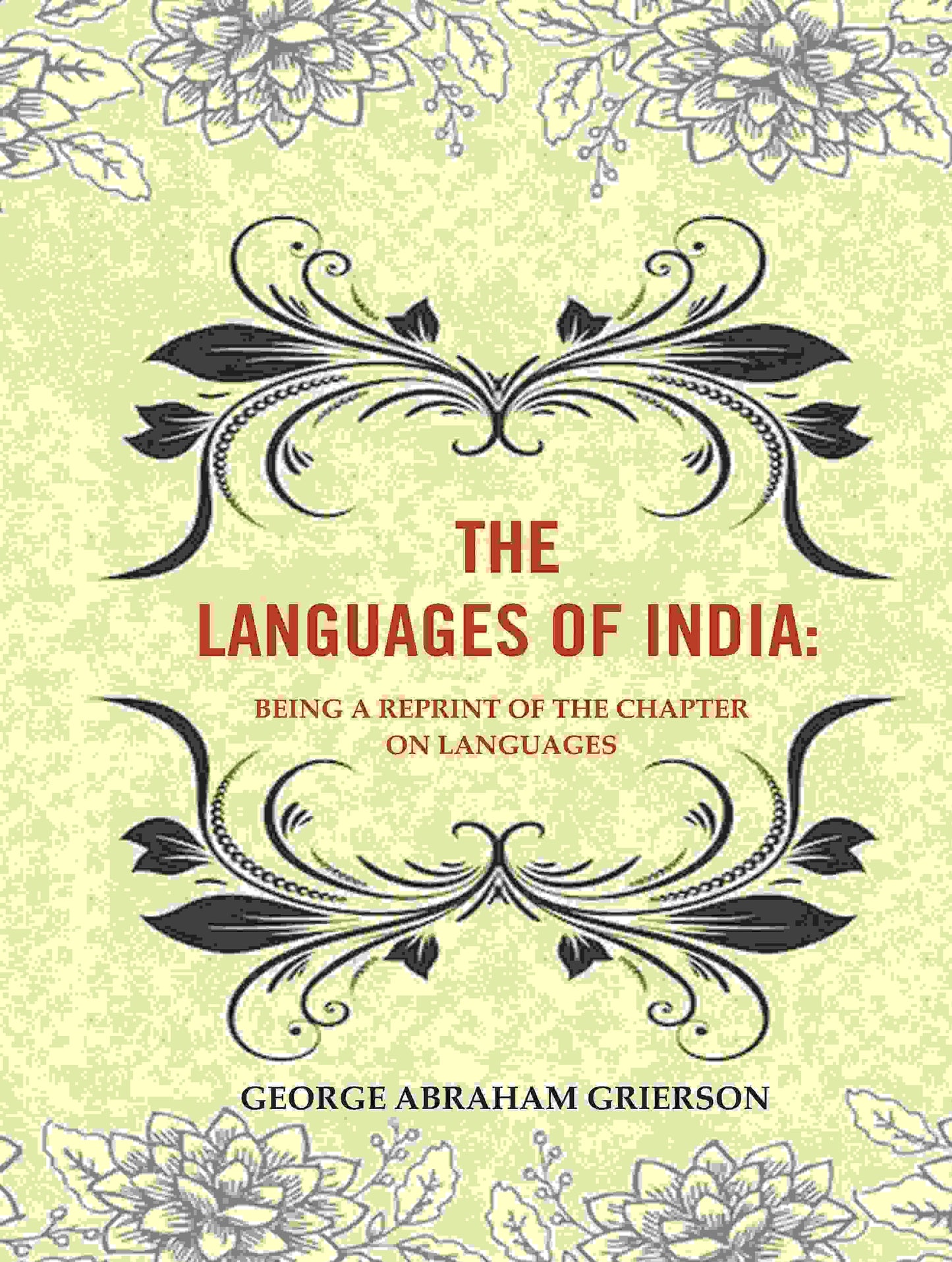 The Languages of India: Being a Reprint of the Chapter on Languages - Gyan Books