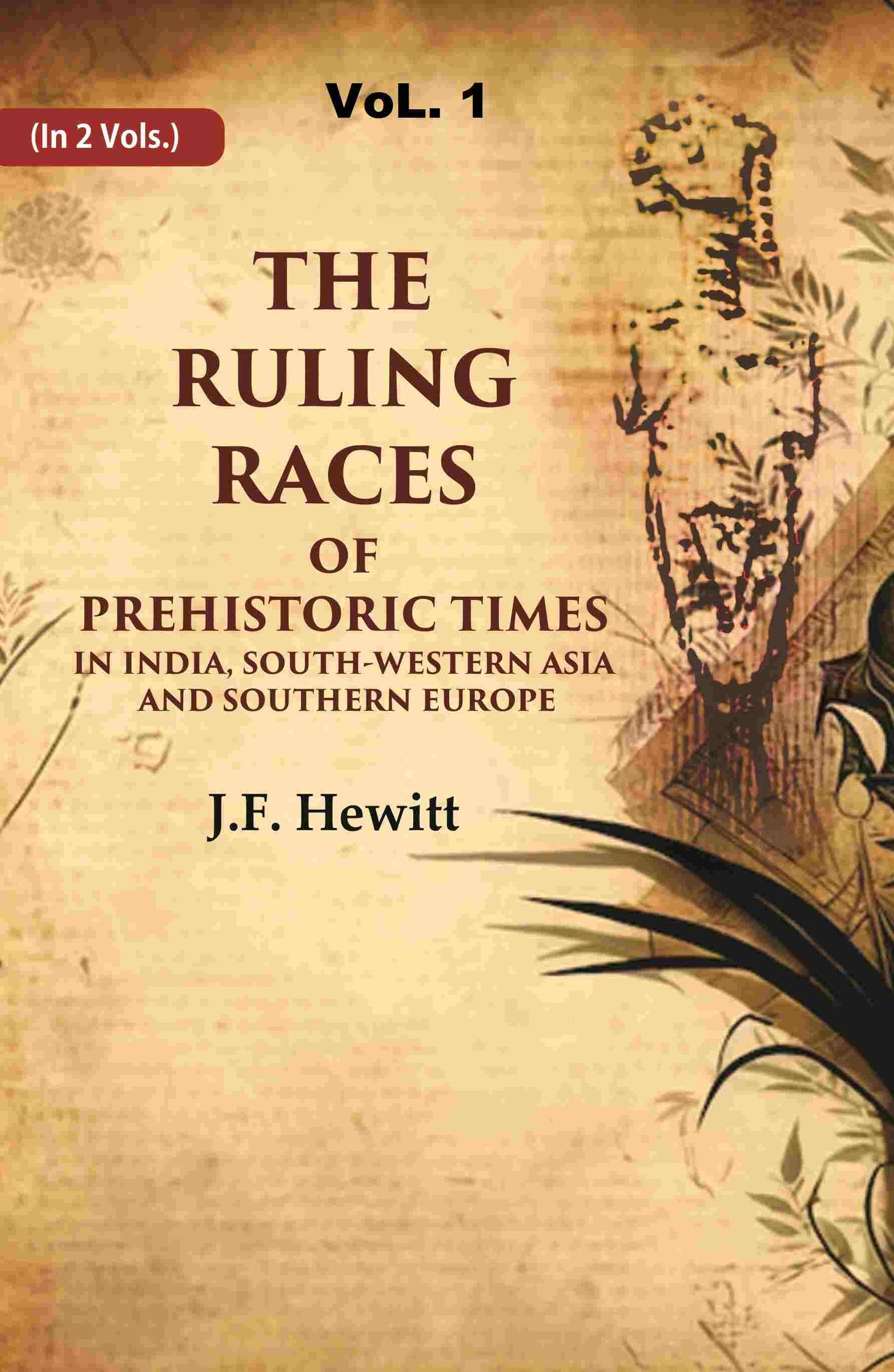 The Ruling Races of Prehistoric Times in India, South-Western Asia and Southern Europe 1st - Gyan Books - Swadesiicart