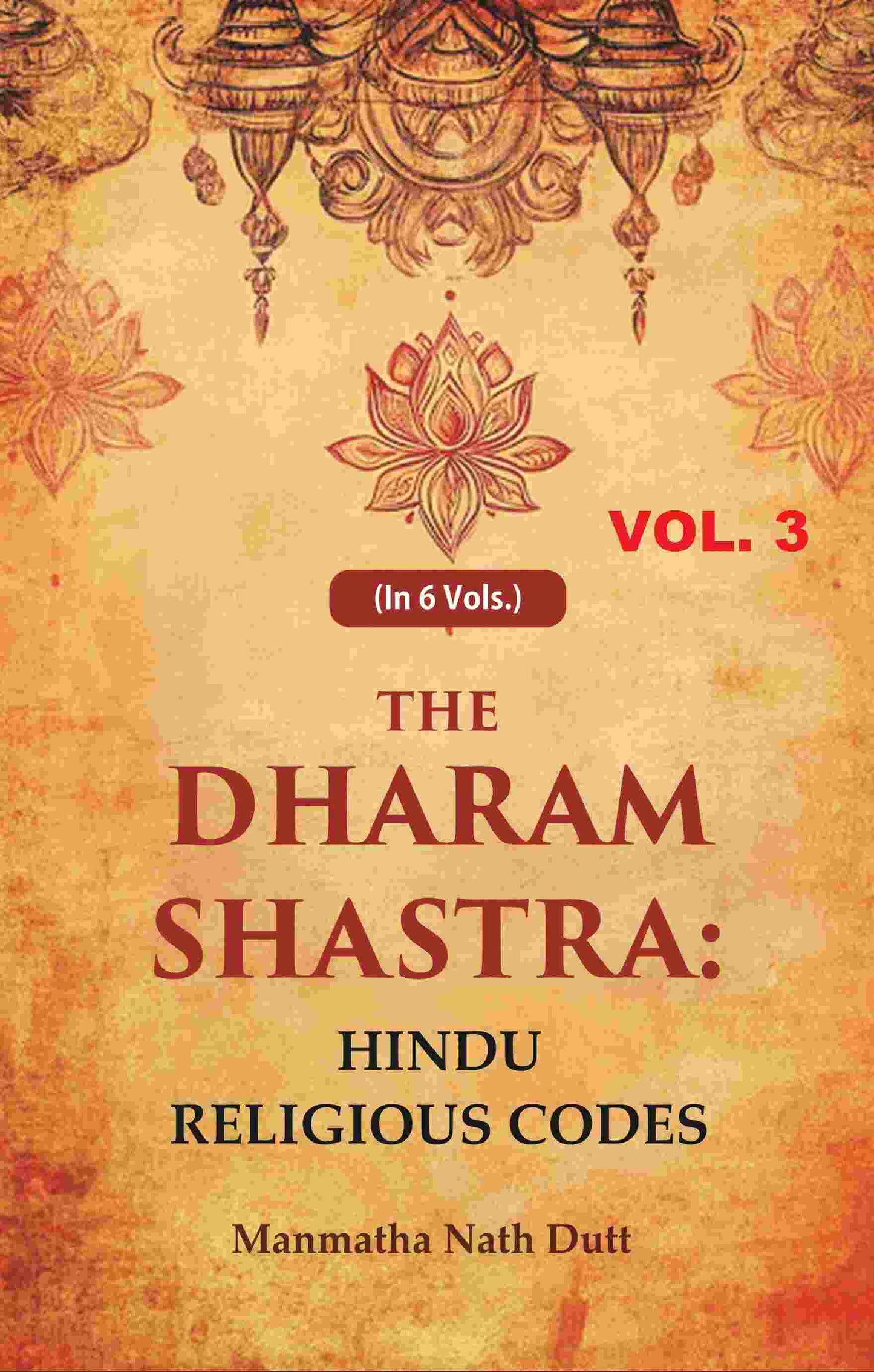 The Dharam Shastra: Hindu Religious Codes 3rd - Gyan Books