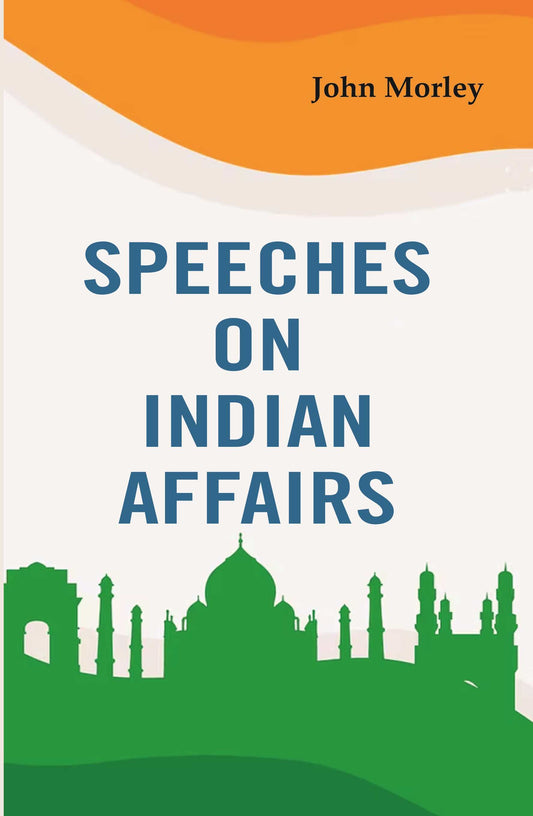 Speeches on Indian Affairs - Gyan Books - Swadesiicart