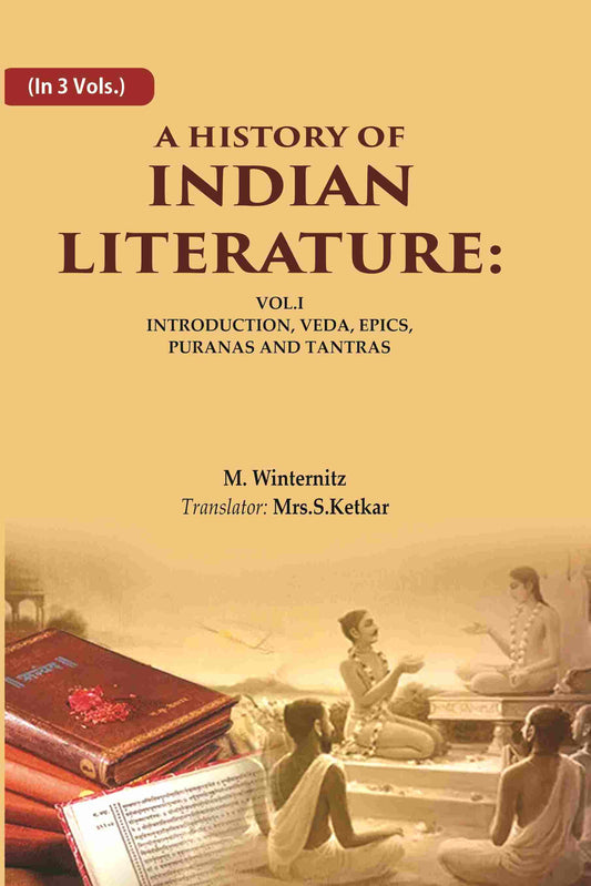 A History of Indian Literature: Vol.I Introduction, Veda, Epics, Puranas and Tantras 1st - Gyan Books - Swadesiicart