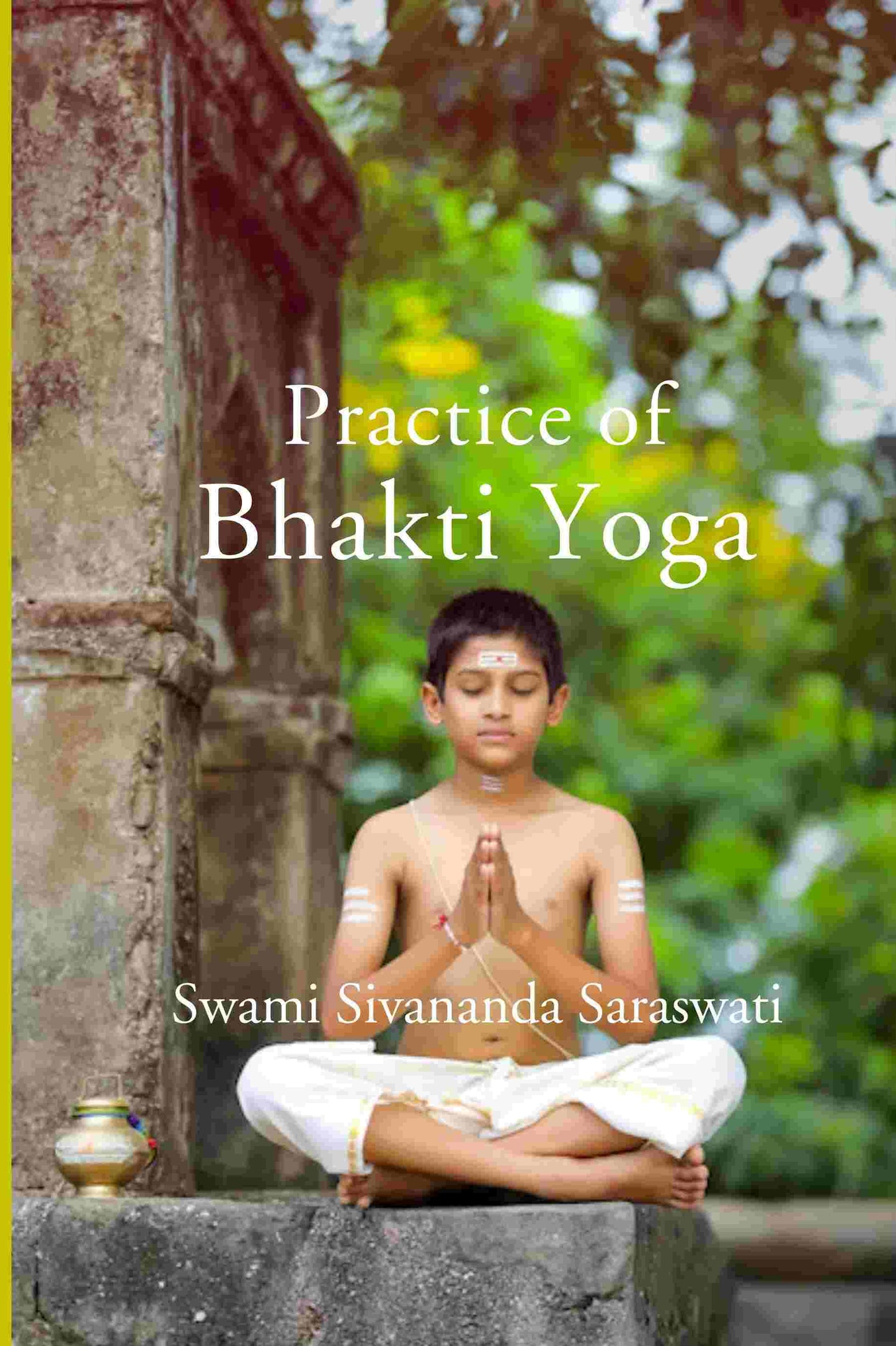 Practice of Bhakti Yoga - Gyan Books - Swadesiicart