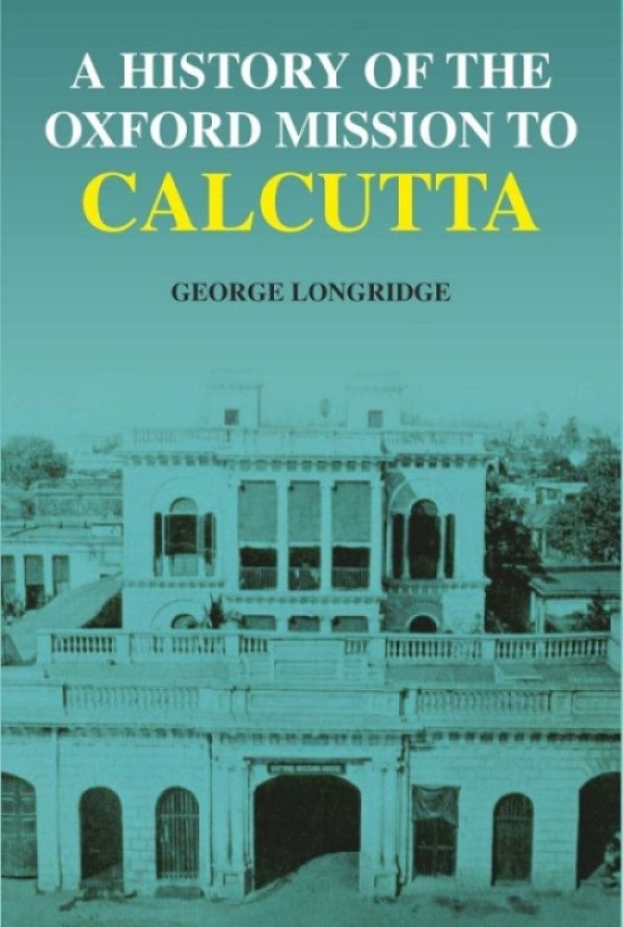 A History of the Oxford Mission to Calcutta - Gyan Books