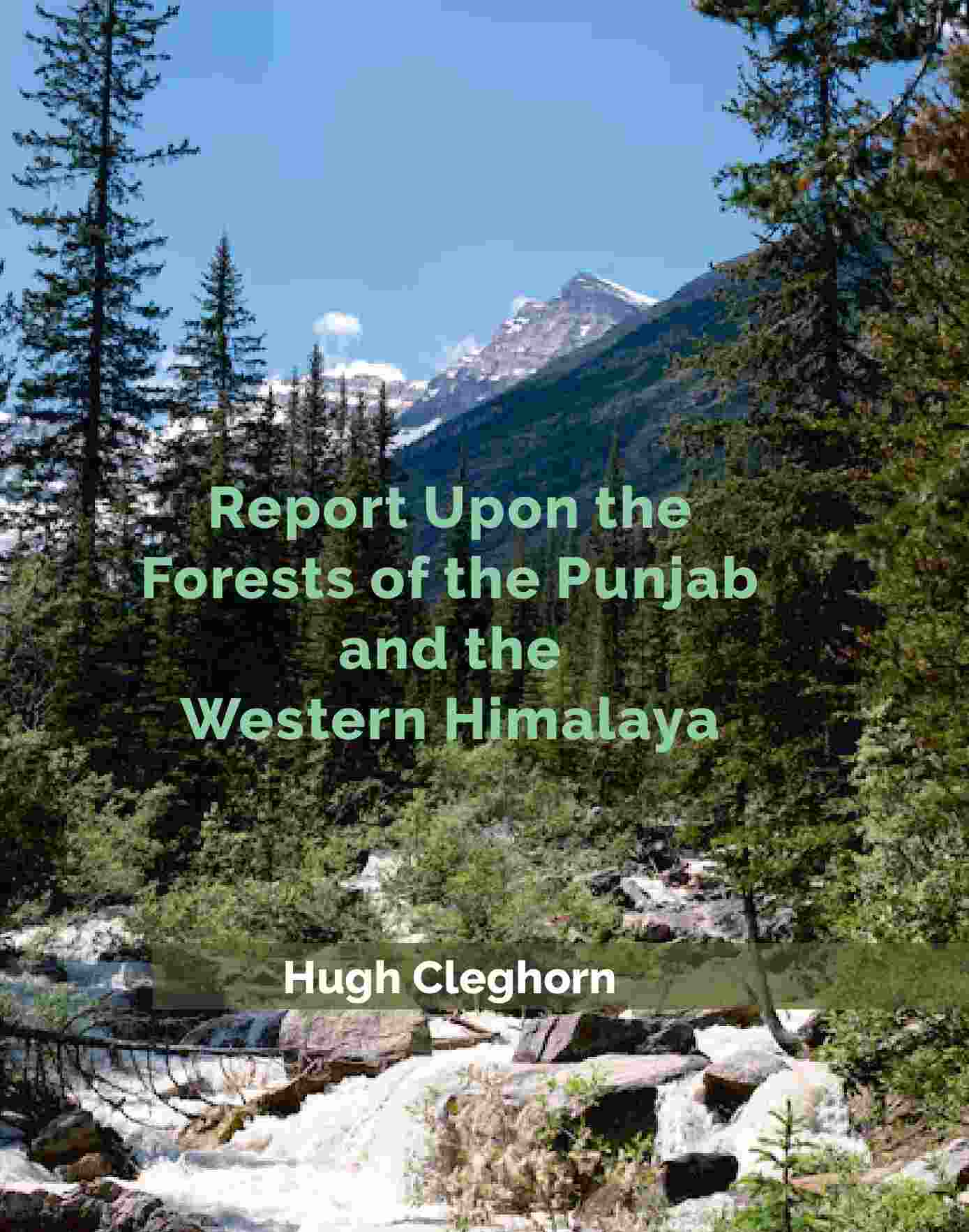 Report Upon the Forests of the Punjab and the Western Himalaya - Gyan Books - Swadesiicart