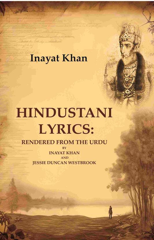 Hindustani Lyrics: Rendered From the Urdu By Inayat Khan And Jessie Duncan Westbrook - Gyan Books
