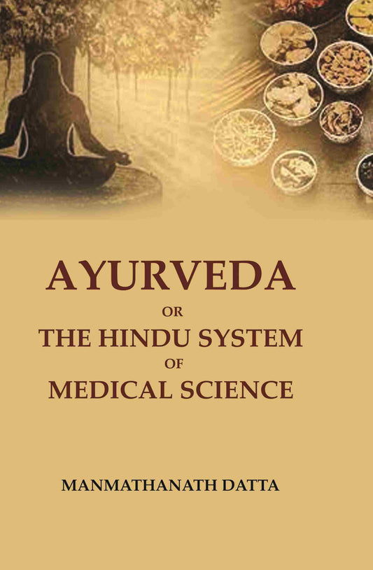 Ayurveda or the Hindu System of Medical Science - Gyan Books - Swadesiicart