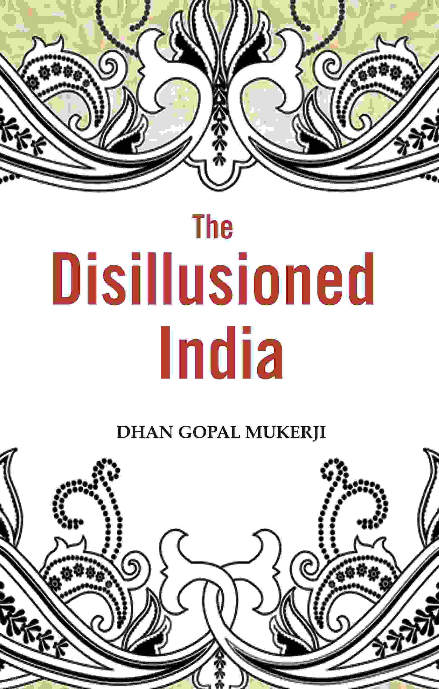The Disillusioned India - Gyan Books - Swadesiicart