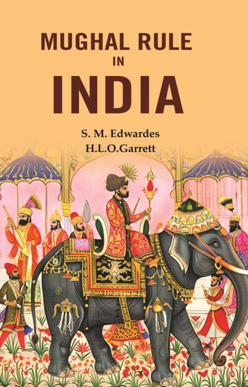 Mughal rule in India - Gyan Books - Swadesiicart