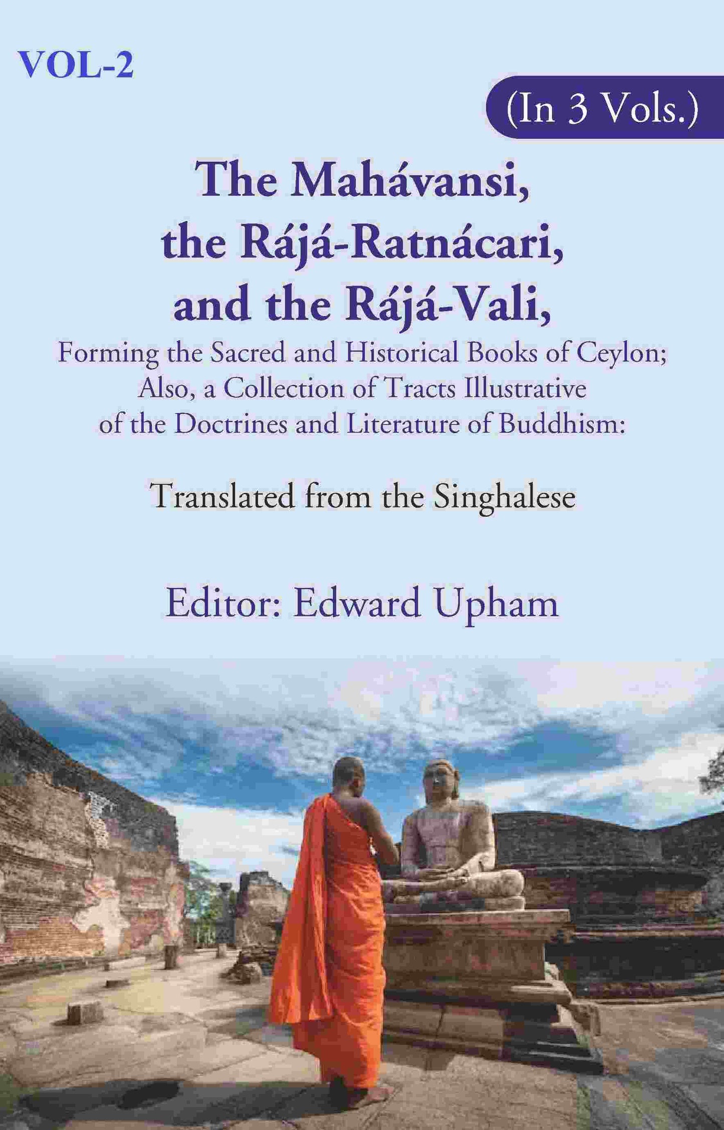 The Mahávansi, The Rájá-Ratnácari, And The Rájá-Vali, Forming The Sacred And Historical Books Of Ceylon; - Gyan Books - Swadesiicart
