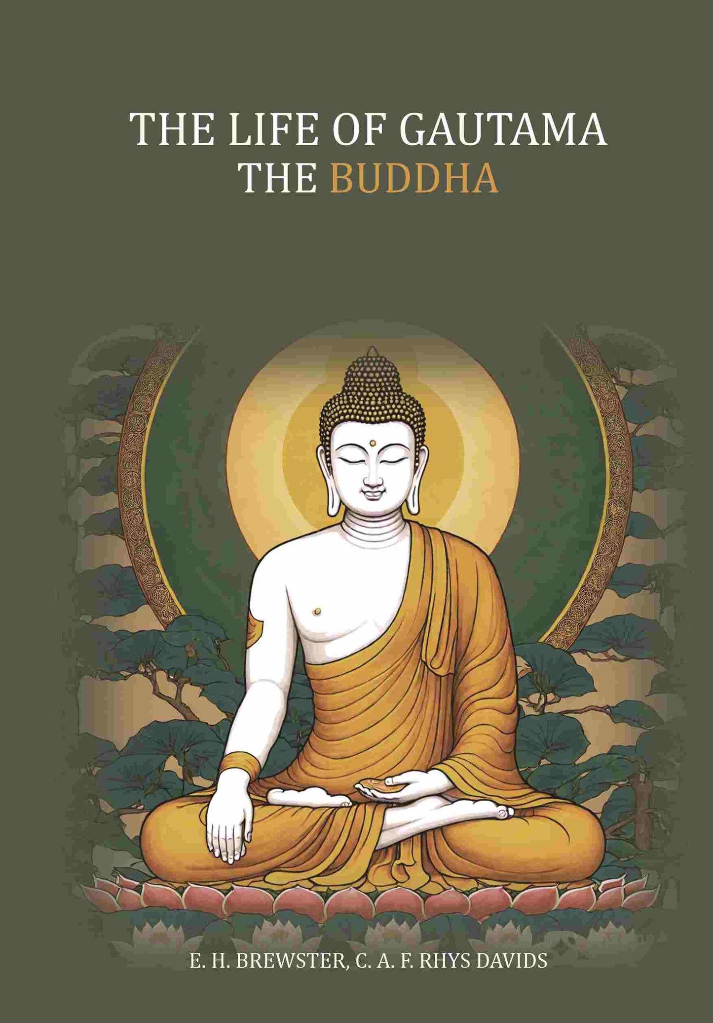 The Life of Gautama the Buddha: (Compiled Exclusively From The Pali Canon) - Gyan Books - Swadesiicart